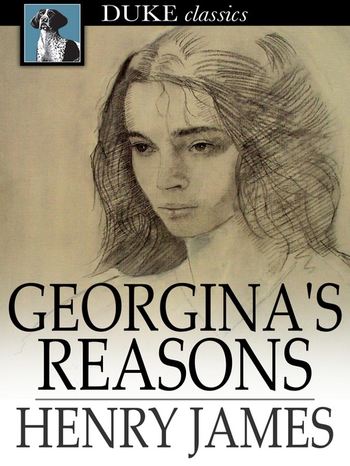 Title details for Georgina's Reasons by Henry James - Available